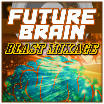 Various Artists - Future Brain - Blast Mixage