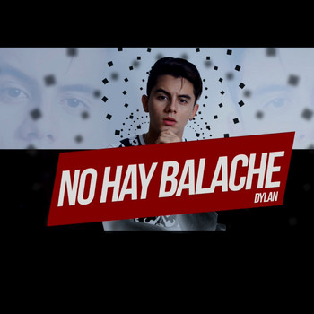 Dylan - No Hay Balache