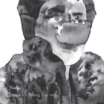 Nadja - Songs for Wong Kar-Wai