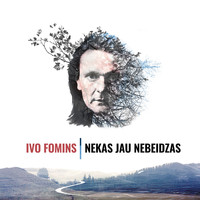 Ivo Fomins - Nekas Jau Nebeidzas