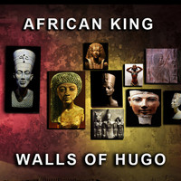 African King - Walls of Hugo