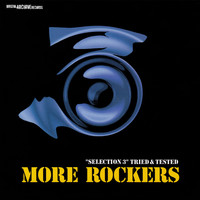 More Rockers - Selection 3 'Tried and Tested'