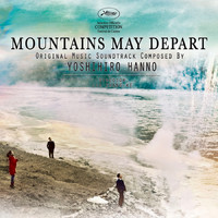 Yoshihiro Hanno - Mountains May Depart (Original Motion Picture Soundtrack)