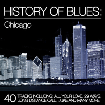 Various Artists - History of Blues: Chicago