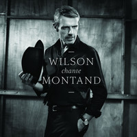 Lambert Wilson - Wilson chante Montand