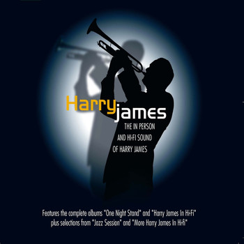 Harry James - The in Person & Hi-Fi Sounds of Harry James (Remastered)
