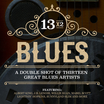 Various Artists - 13x2 Blues - A Double Shot of Thirteen Great Blues Artists