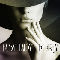 Forty - Easy Lady