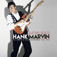 Hank Marvin - Guitar Solo: His Complete Solo Recordings 1982-1995