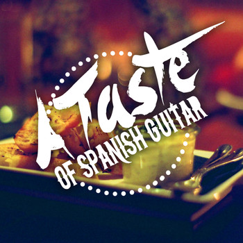 Spanish Restaurant Music Academy|Guitar Instrumental Music|Guitar Relaxing Songs - A Taste of Spanish Guitar