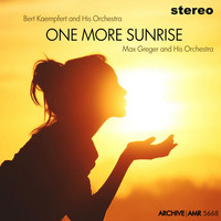 Bert Kaempfert And His Orchestra - One More Sunrise