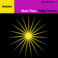 Teddy Charles - Show Time (Mono)