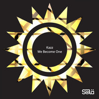 Kazz - We Become One