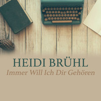 Heidi Brühl - Immer Will Ich Dir Gehören