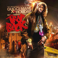 Gucci Mane - Trap Back (Explicit)