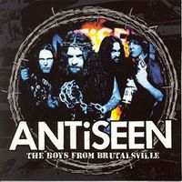 Antiseen - Boys From Brutalsville