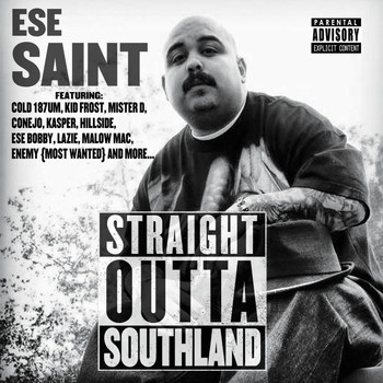 Ese Saint - Straight Outta Southland (Explicit)