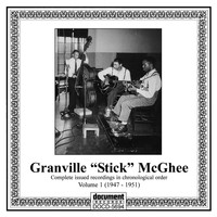 Stick McGhee - Granville "Stick" Mcghee, Vol. 1 (1947-1951)