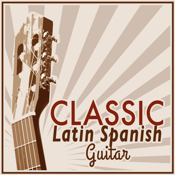 Classical Guitar|Rumbas de España|Spanish Latino Rumba Sound - Classic Latin Spanish Guitar