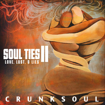 CrunkSoul - Soul Ties 2: Love, Lust, & Lies