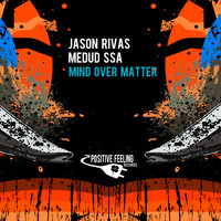Jason Rivas, Medud Ssa - Mind over Matter