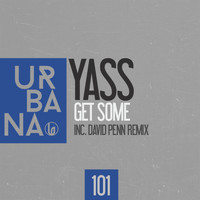 Yass - Get Some