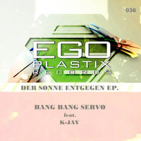Bang Bang Servo - Der Sonne entgegen EP