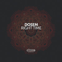 Dosem - Right Time