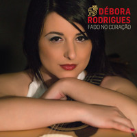 Débora Rodrigues - Fado No Coração