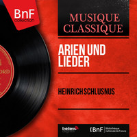 Heinrich Schlusnus - Arien und Lieder