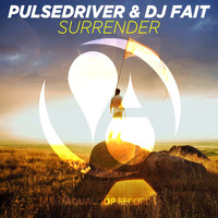 Pulsedriver, DJ Fait - Surrender