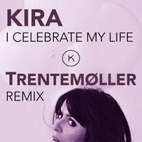 Kira Skov - I Celebrate My Life (Trentemøller Remix)