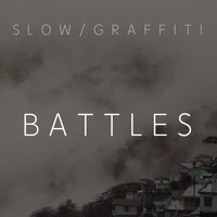 Slow Graffiti - Battles