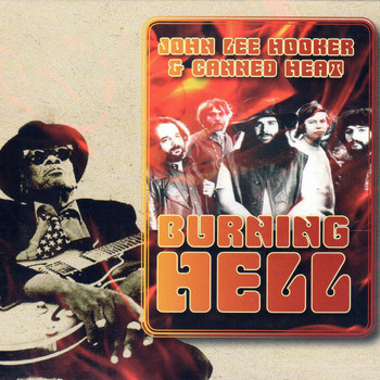 John Lee Hooker, Canned Heat - Burning Hell