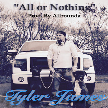 Tyler James - All or Nothing