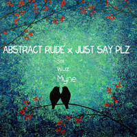 Abstract Rude - Still Wuz Myne