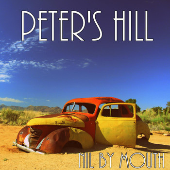Nil By Mouth - Peter's Hill