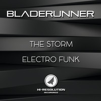 Bladerunner - The Storm/Electro Funk