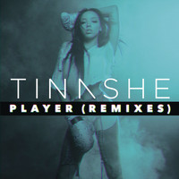 Tinashe - Player (Remixes) (Explicit)
