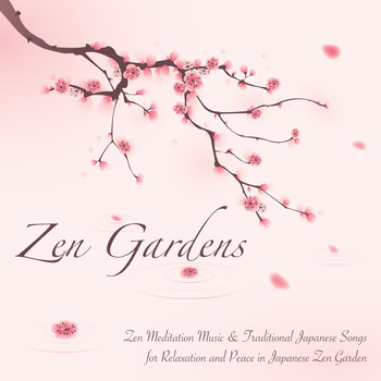 Zen Music Garden - Zen Gardens - Zen Meditation Music & Traditional Japanese Songs for Relaxation and Peace in Japanese Zen Garden