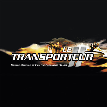 Alexandre Azaria - Le Transporteur II (Musique originale du film)