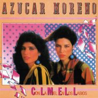 Azucar Moreno - Con la miel en los labios
