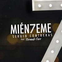 Sergio Contreras - Miénteme (feat. Fernando Caro)