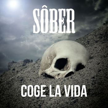 Sôber - Coge la vida (feat. Carlos Tarque y Leiva)