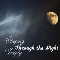 Deep Sleep & Deep Sleep Band - Sleeping Through the Night Deeply - Calm Soothing Music and Songs for Toddlers and Babies Sleeping Troubles, Nature Sounds for Relaxation with Natural Sleep Aids