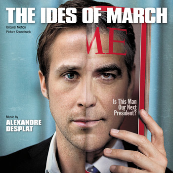 Alexandre Desplat - The Ides Of March (Original Motion Picture Soundtrack)