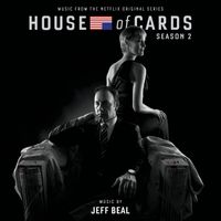 Jeff Beal - House Of Cards: Season 2 (Music From The Netflix Original Series)