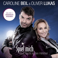 Caroline Beil & Oliver Lukas - Spiel mich heut Nacht in den Himmel