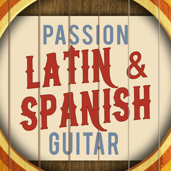 Salsa Passion|Guitar Song|Latin Guitar - Passion: Latin & Spanish Guitar