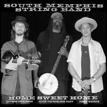 South Memphis String Band - Home Sweet Home